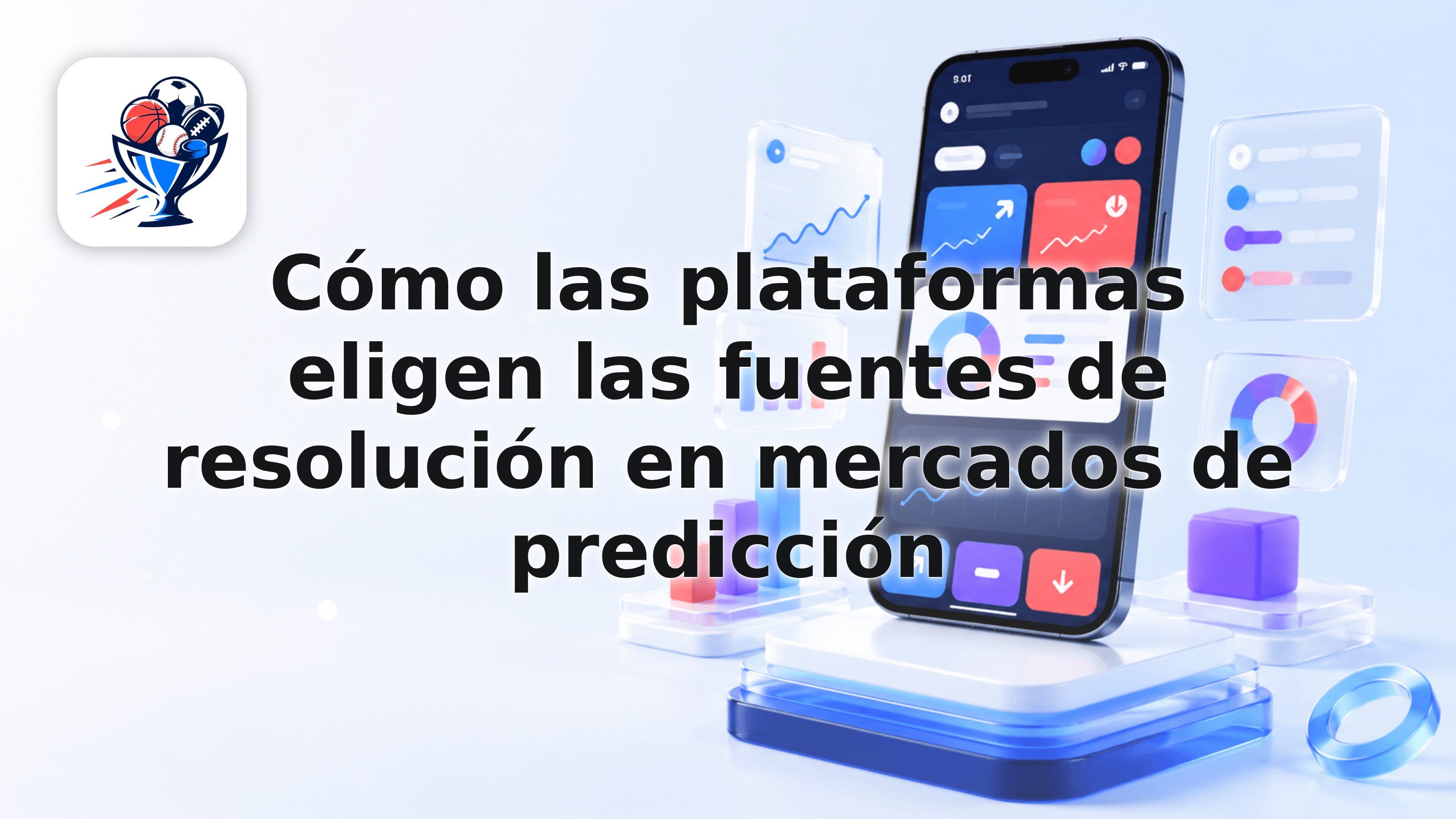 Cómo las plataformas eligen las fuentes de resolución en mercados de predicción