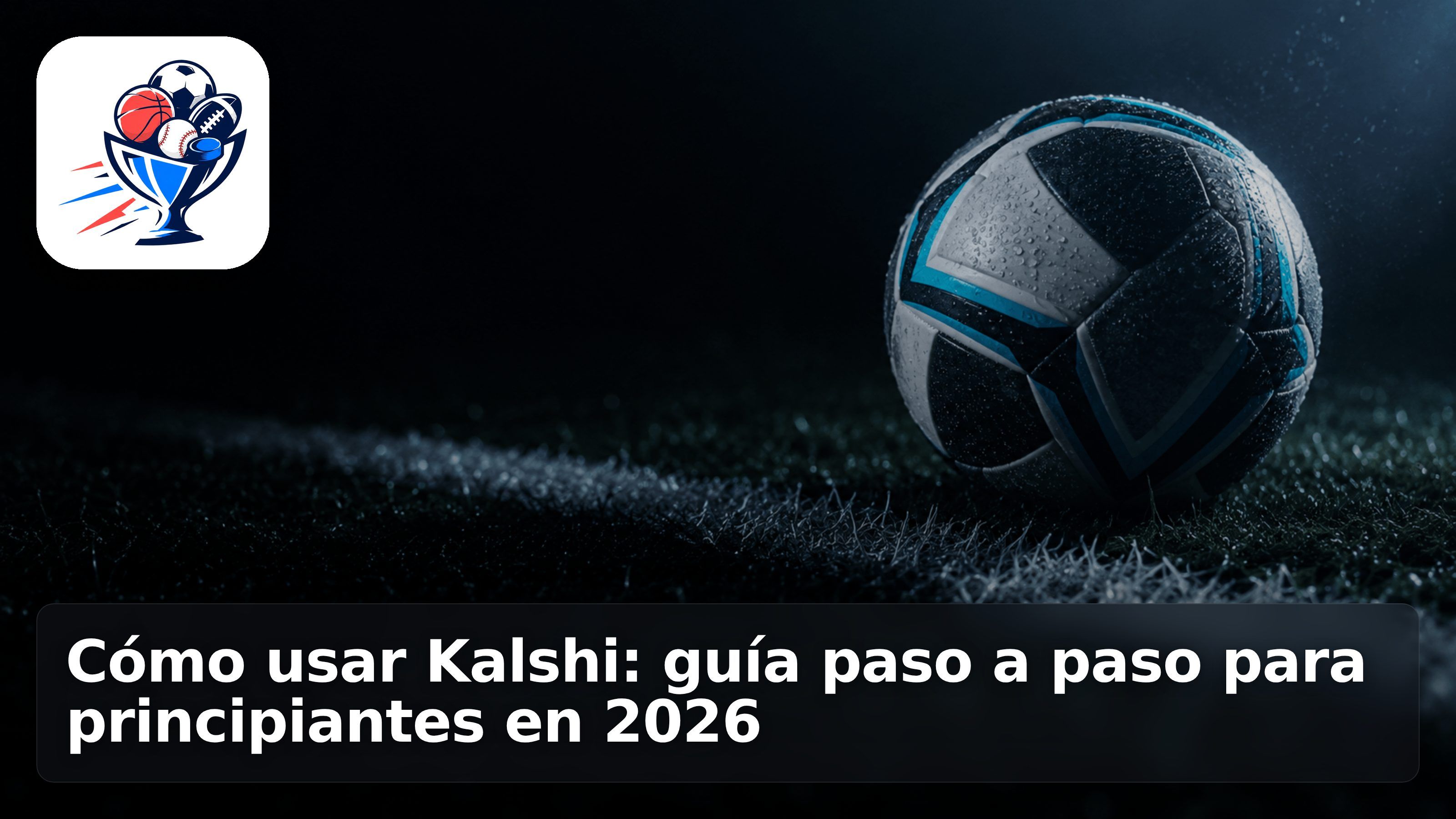 Cómo usar Kalshi: guía paso a paso para principiantes en 2026