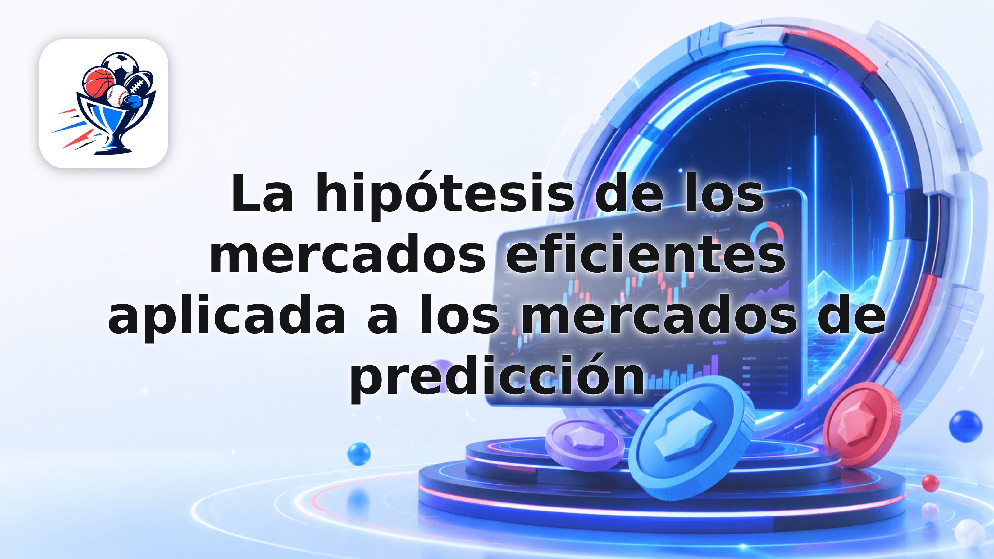 La hipótesis de los mercados eficientes aplicada a los mercados de predicción