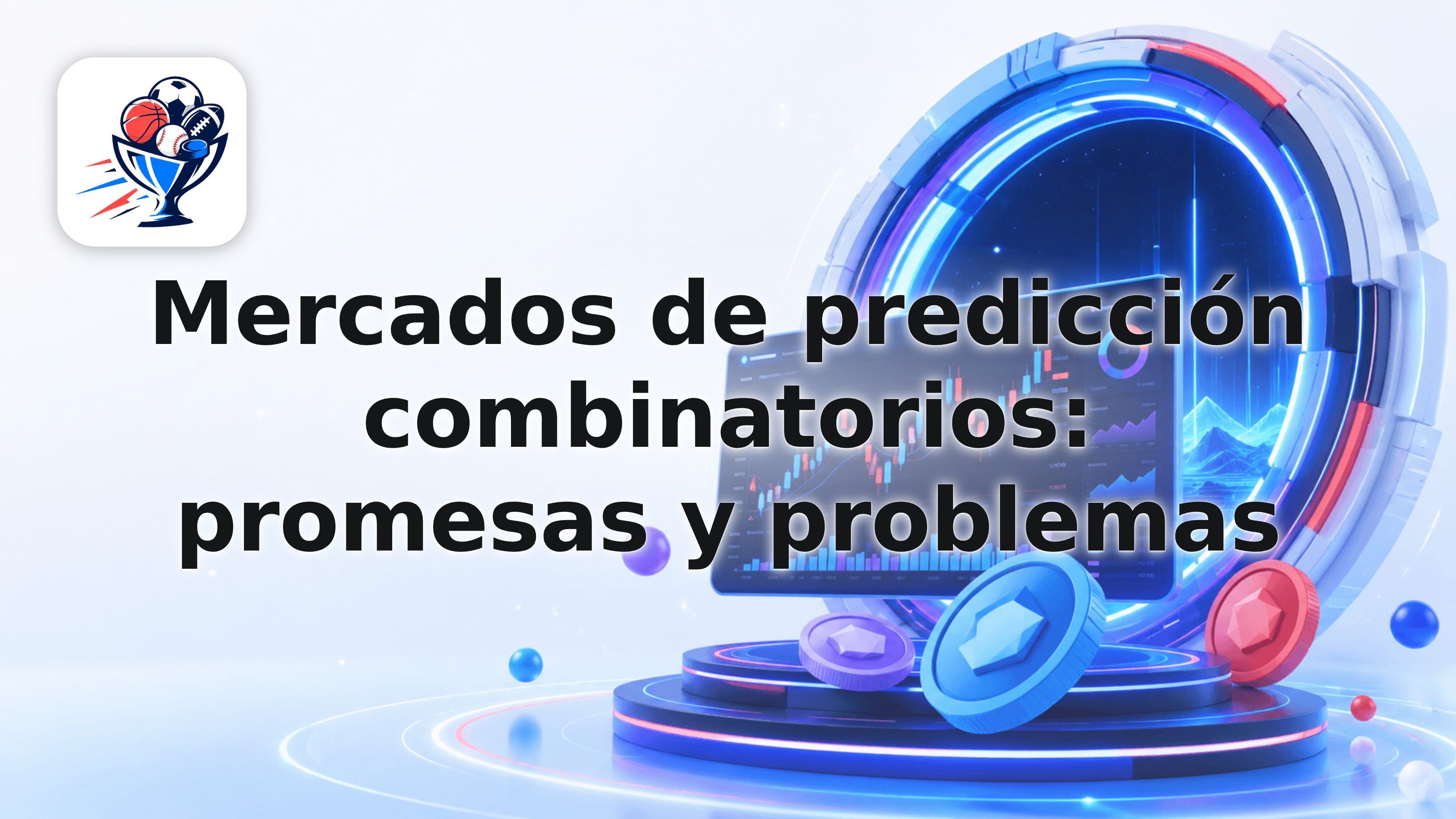 Mercados de predicción combinatorios: promesas y problemas