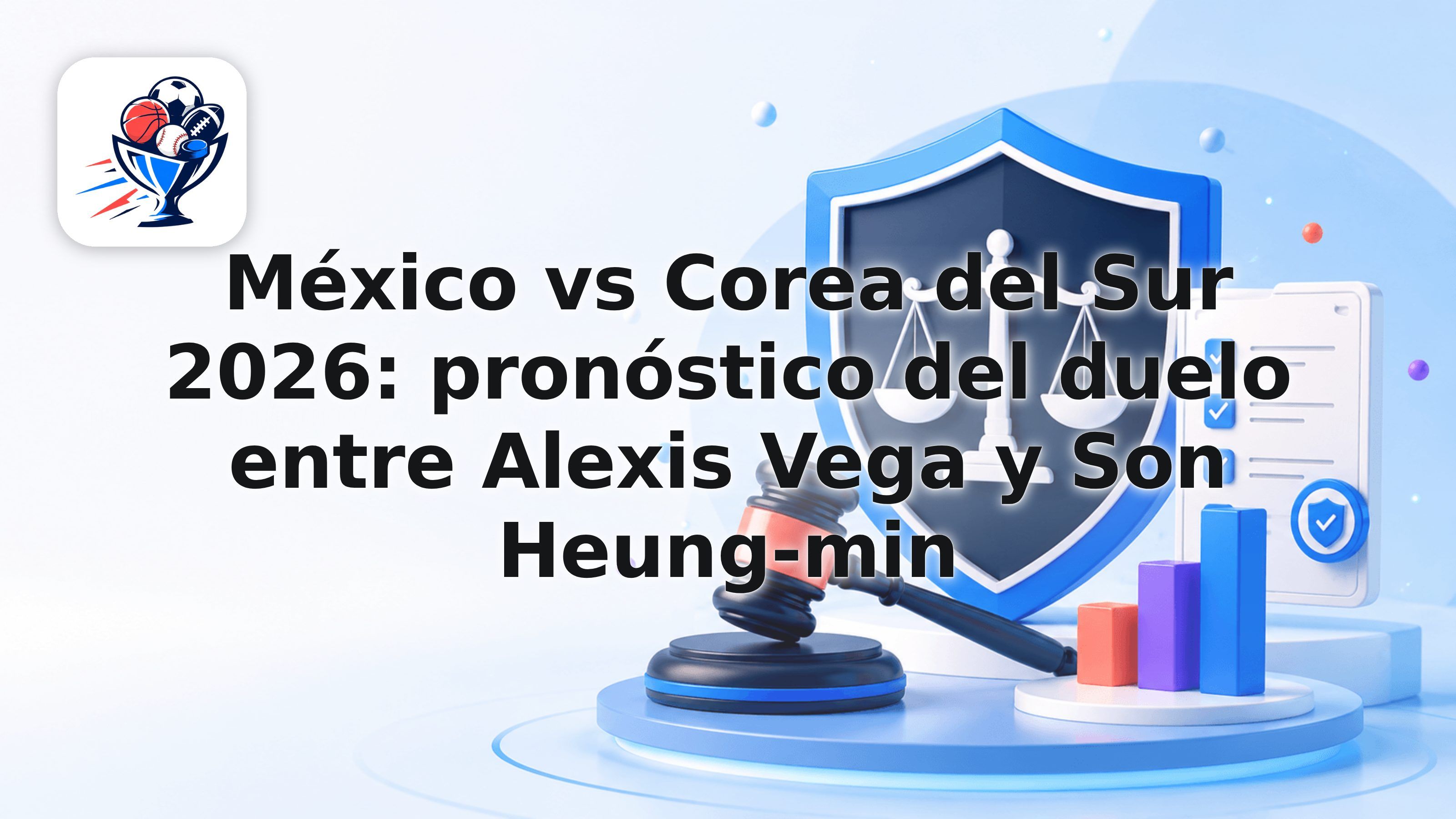 México vs Corea del Sur 2026: pronóstico del duelo entre Alexis Vega y Son Heung-min