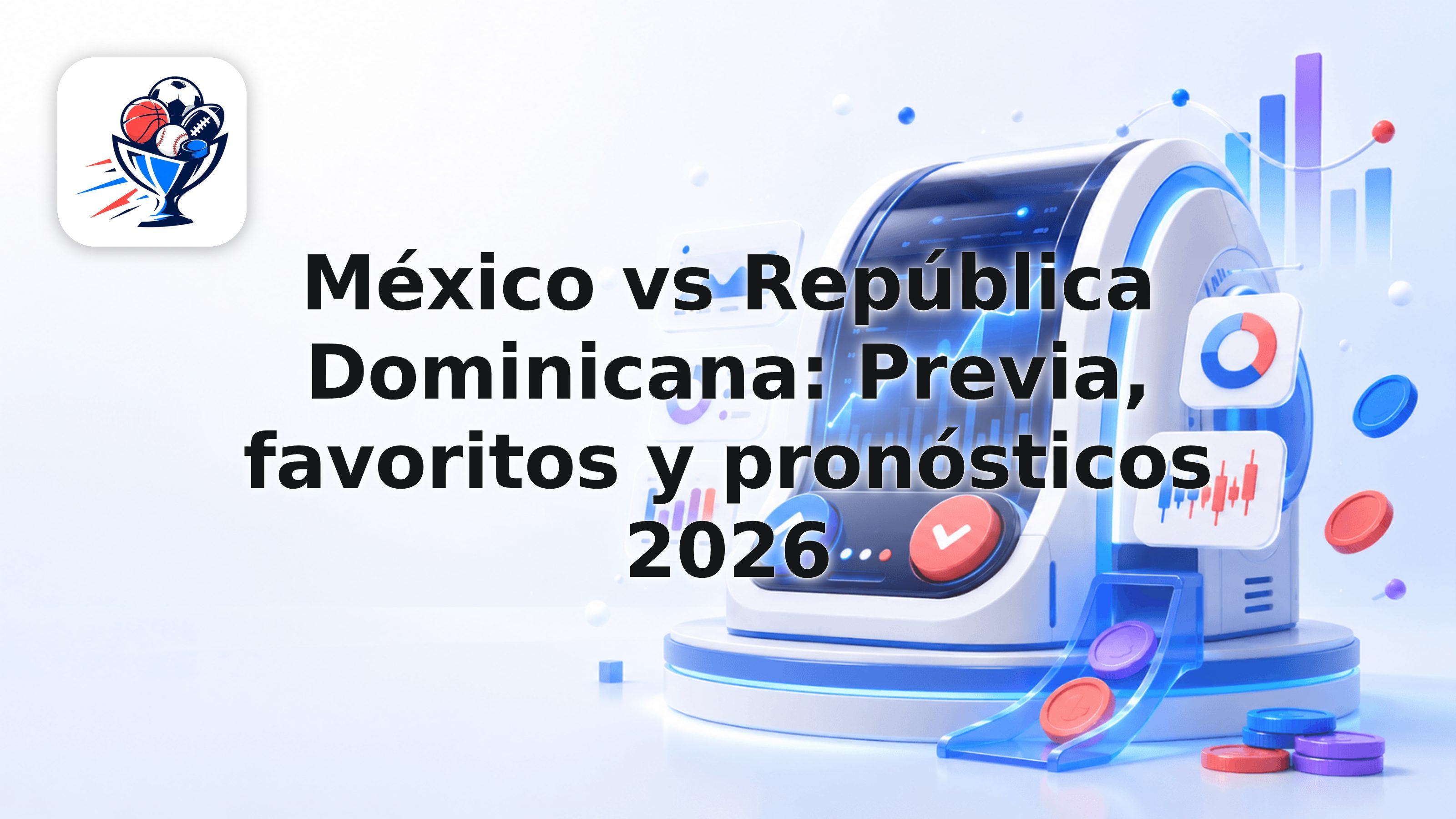 México vs República Dominicana: Previa, favoritos y pronósticos 2026